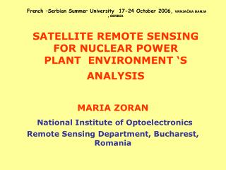 MARIA ZORAN National Institute of Optoelectronics Remote Sensing Department, Bucharest, Romania