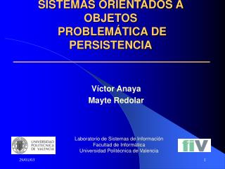 SISTEMAS ORIENTADOS A OBJETOS PROBLEMÁTICA DE PERSISTENCIA