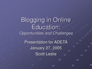 Blogging in Online Education: Opportunities and Challenges