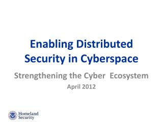 Enabling Distributed Security in Cyberspace