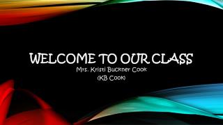 Welcome to our class