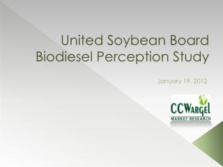 United Soybean Board Biodiesel Perception Study