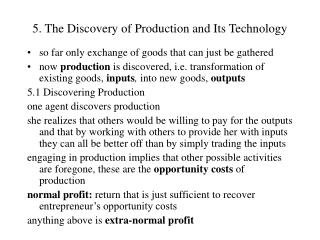 5. The Discovery of Production and Its Technology