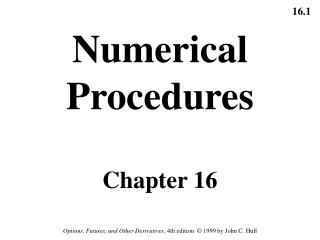 Numerical Procedures Chapter 16