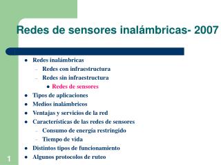 Redes inalámbricas Redes con infraestructura Redes sin infraestructura Redes de sensores