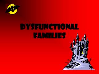 Dysfunctional families