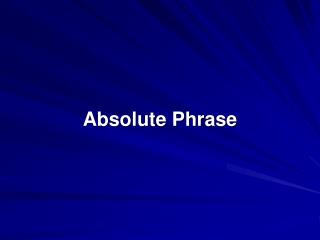 Absolute Phrase