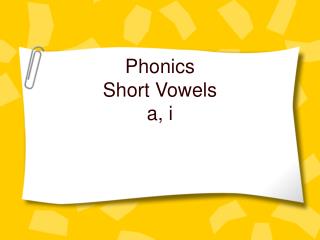 Phonics Short Vowels a, i