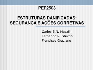 PEF2503 ESTRUTURAS DANIFICADAS: SEGURANÇA E AÇÕES CORRETIVAS