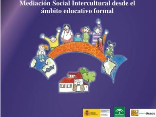 Mediación Social Intercultural desde el ámbito educativo formal