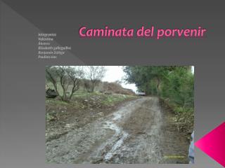 Caminata del porvenir