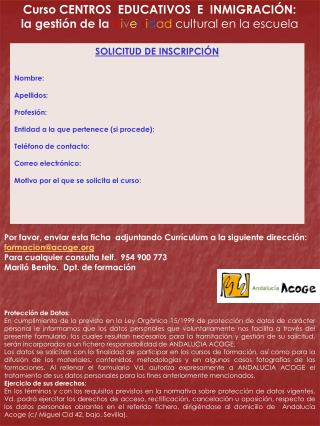 SOLICITUD DE INSCRIPCIÓN Nombre: Apellidos: Profesión: Entidad a la que pertenece (si procede):