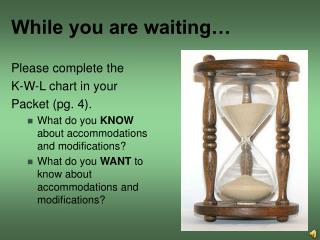 While you are waiting…