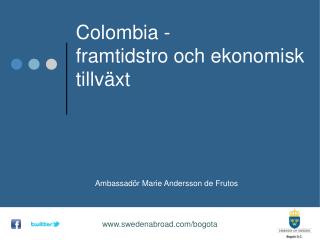 Colombia - framtidstro och ekonomisk tillväxt
