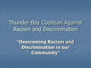 Thunder Bay Coalition Against Racism and Discrimination