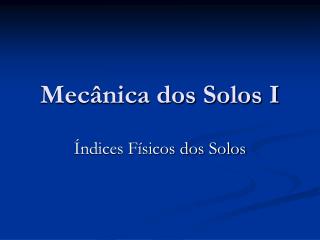 Mecânica dos Solos I