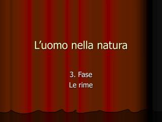 L’uomo nella natura