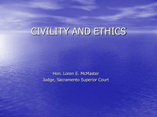 CIVILITY AND ETHICS