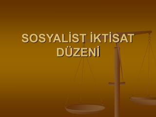 SOSYALİST İKTİSAT DÜZENİ