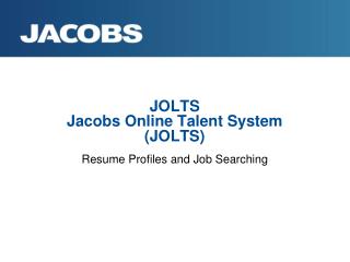 JOLTS Jacobs Online Talent System (JOLTS)