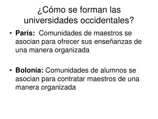 ¿Cómo se forman las universidades occidentales?