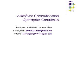 Aritmética Computacional Operações Complexas