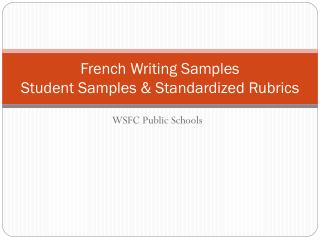 French Writing Samples Student Samples &amp; Standardized Rubrics