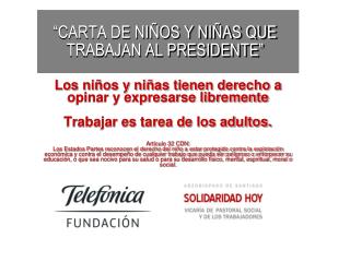 “CARTA DE NIÑOS Y NIÑAS QUE TRABAJAN AL PRESIDENTE”