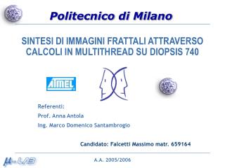 SINTESI DI IMMAGINI FRATTALI ATTRAVERSO CALCOLI IN MULTITHREAD SU DIOPSIS 740