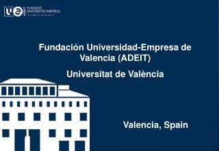 ADEIT – FUNDACIÓN UNIVERSIDAD-EMPRESA DE VALENCIA