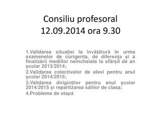 Consili u profesoral 12.09.2014 ora 9.30