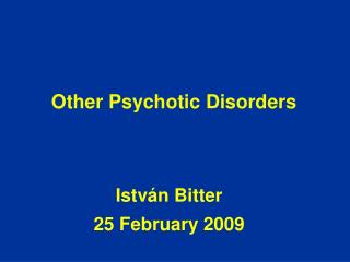 Other Psychotic Disorders