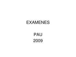 EXAMENES PAU 2009