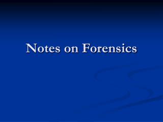 Notes on Forensics