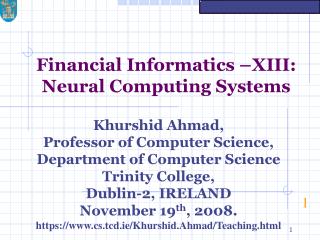 Financial Informatics –XIII: Neural Computing Systems