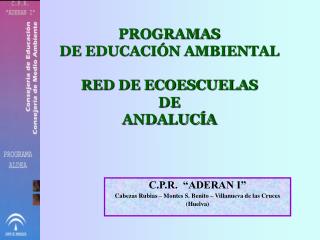 PROGRAMAS DE EDUCACIÓN AMBIENTAL RED DE ECOESCUELAS DE ANDALUCÍA