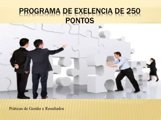 PROGRAMA DE EXELENCIA DE 250 PONTOS