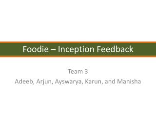 Foodie – Inception Feedback
