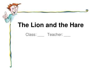 The Lion and the Hare