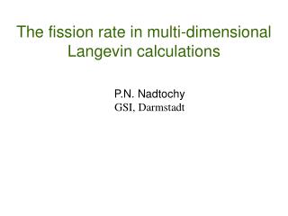 The fission rate in multi-dimensional Langevin calculations