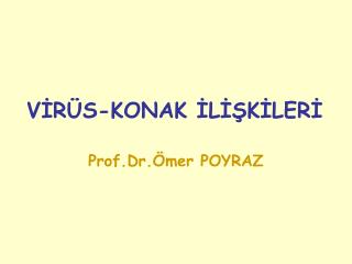 VİRÜS-KONAK İLİŞKİLERİ