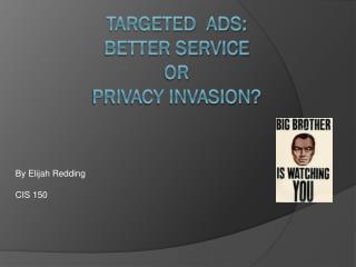 Targeted ads: better service or Privacy Invasion?