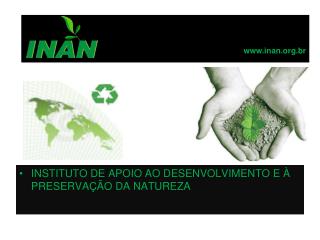 INSTITUTO DE APOIO AO DESENVOLVIMENTO E À PRESERVAÇÃO DA NATUREZA