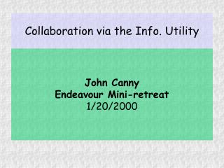 Collaboration via the Info. Utility