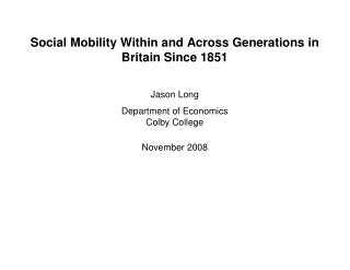Social Mobility Within and Across Generations in Britain Since 1851