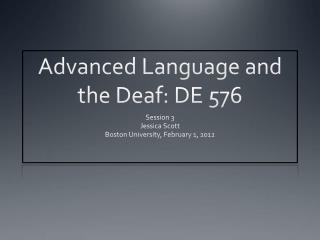 Advanced Language and the Deaf: DE 576