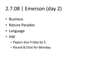 2.7.08 | Emerson (day 2)