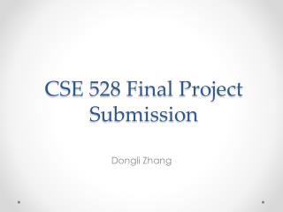 CSE 528 Final Project Submission
