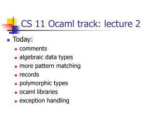 CS 11 Ocaml track: lecture 2