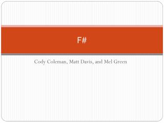 Cody Coleman, Matt Davis, and Mel Green
